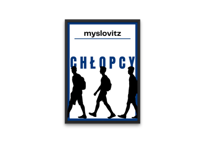 plakat CHŁOPCY (MYSLOVITZ)